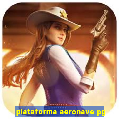 plataforma aeronave pg